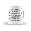 Caneca Flork essa caneca é pra lembrar de atender esse celular caralhooooo